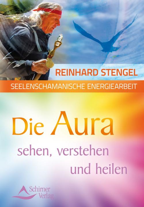 Cover of the book Seelenschamanische Energiearbeit by Reinhard Stengel, Schirner Verlag