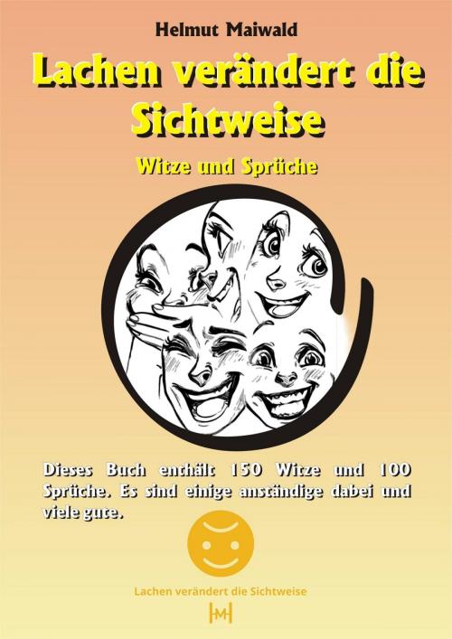Cover of the book Lachen veraendert die Sichtweise by Helmut Maiwald, epubli
