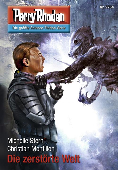Cover of the book Perry Rhodan 2754: Die zerstörte Welt by Michelle Stern, Christian Montillon, Perry Rhodan digital
