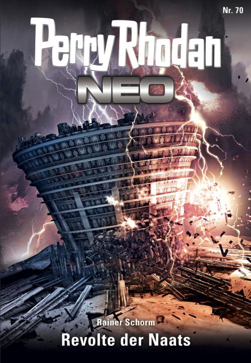 Cover of the book Perry Rhodan Neo 70: Revolte der Naats by Rainer Schorm, Perry Rhodan digital