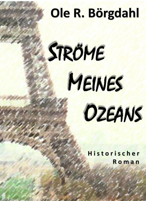 Cover of the book Ströme meines Ozeans by Ole R. Börgdahl, neobooks
