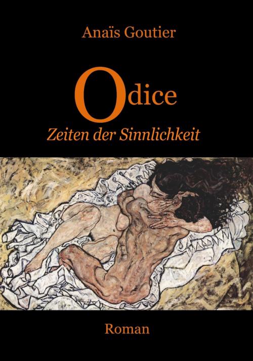 Cover of the book Odice - Zeiten der Sinnlichkeit by Anaïs Goutier, neobooks
