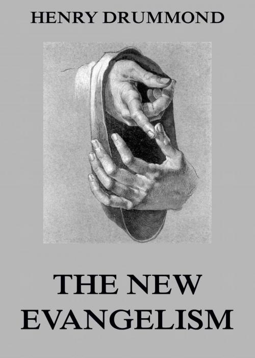 Cover of the book The New Evangelism by Henry Drummond, Jazzybee Verlag
