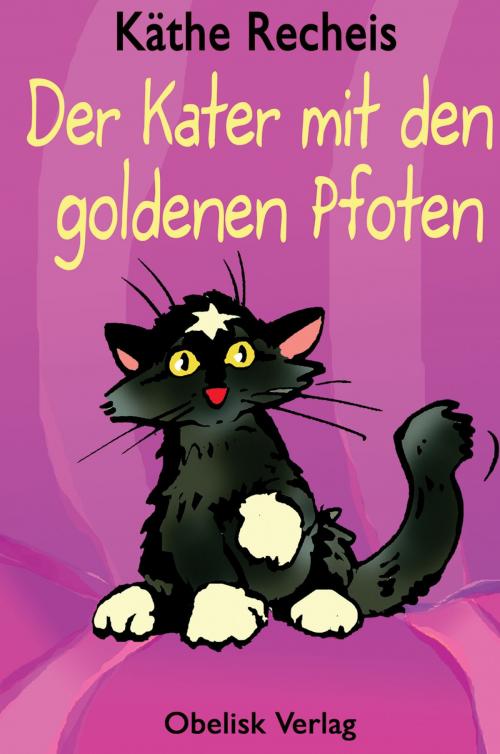 Cover of the book Der Kater mit den goldenen Pfoten by Käthe Recheis, Obelisk Verlag