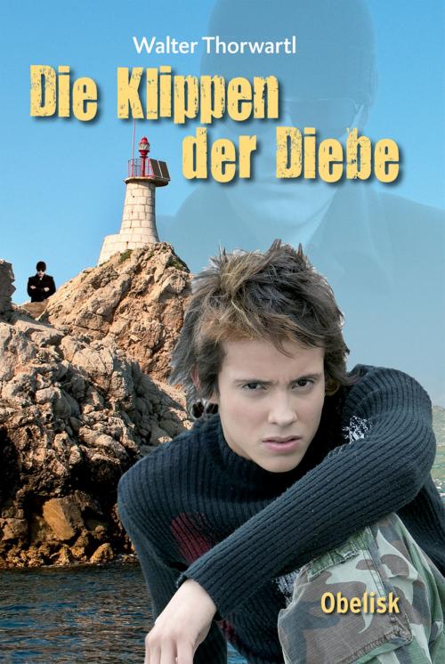 Cover of the book Klippen der Diebe by Walter Thorwartl, Obelisk Verlag