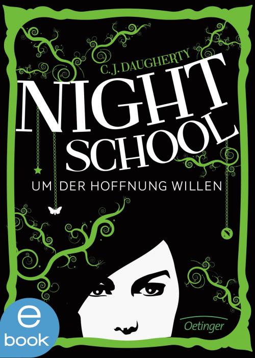 Cover of the book Night School. Um der Hoffnung willen by C. J. Daugherty, Carolin Liepins, Verlag Friedrich Oetinger