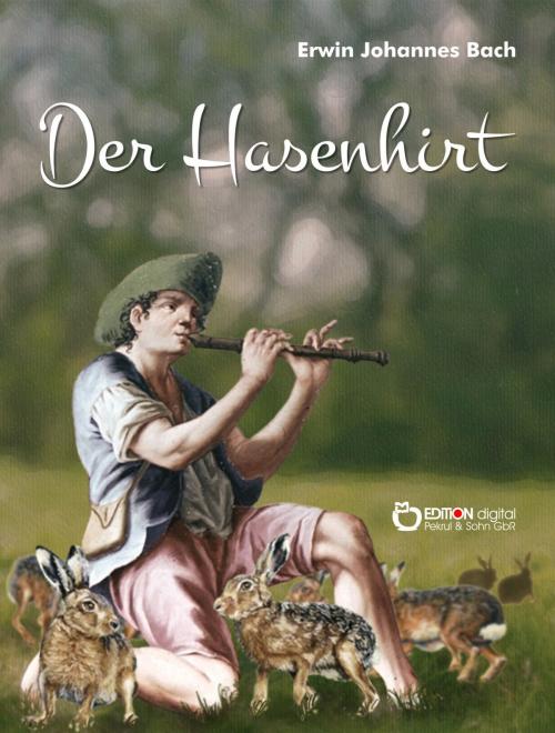Cover of the book Der Hasenhirt by Erwin Johannes Bach, EDITION digital