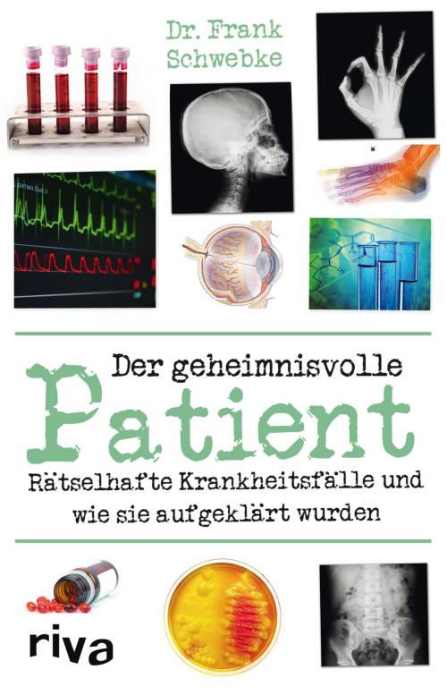 Cover of the book Der geheimnisvolle Patient by med. Frank Schwebke, riva Verlag