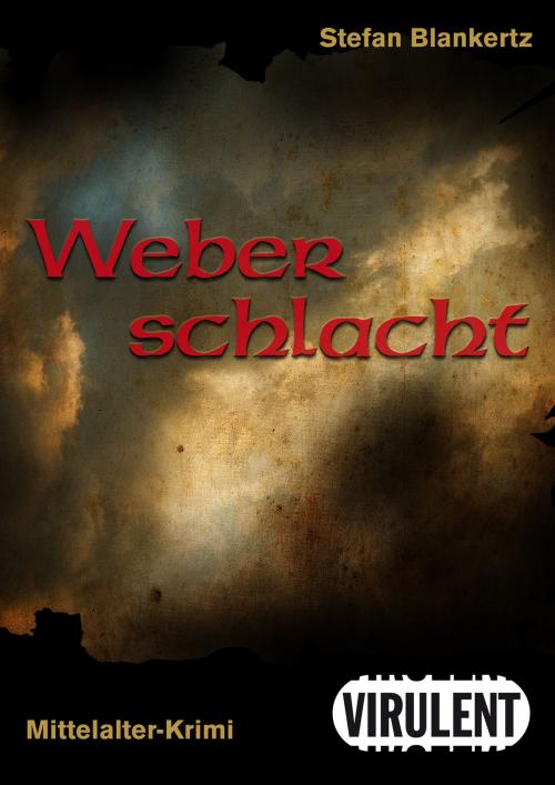 Cover of the book Weberschlacht by Stefan Blankertz, Virulent