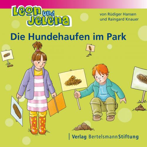 Cover of the book Leon und Jelena - Die Hundehaufen im Park by Rüdiger Hansen, Raingard Knauer, Verlag Bertelsmann Stiftung