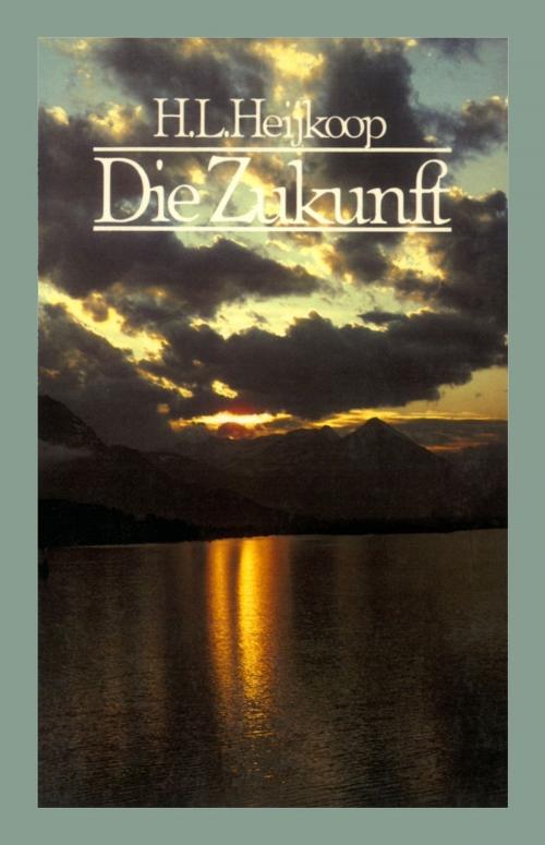 Cover of the book Die Zukunft by H. L. Heijkoop, Christliche Schriftenverbreitung