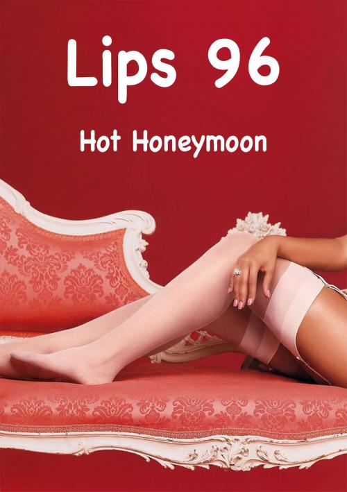 Cover of the book Lips 96 by Dave Kensington, eBook Media