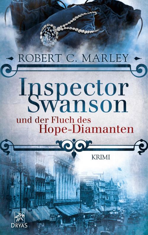 Cover of the book Inspector Swanson und der Fluch des Hope-Diamanten by Robert C. Marley, Dryas Verlag