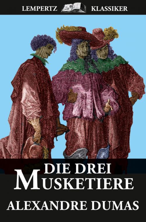 Cover of the book Die Drei Musketiere by Alexandre Dumas, Edition Lempertz
