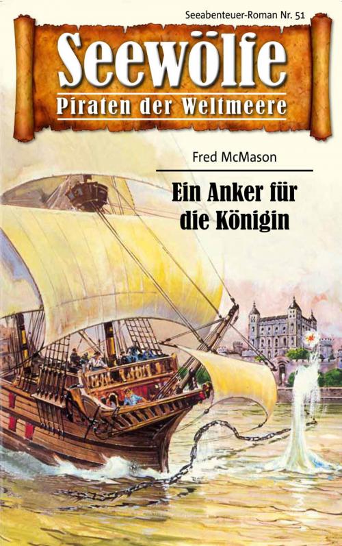 Cover of the book Seewölfe - Piraten der Weltmeere 51 by Fred McMason, Pabel eBooks