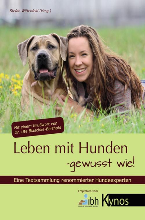 Cover of the book Leben mit Hunden - gewusst wie! by , Kynos Verlag