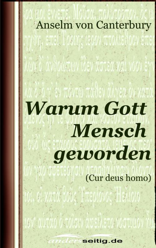 Cover of the book Warum Gott Mensch geworden by Anselm von Canterbury, andersseitig.de