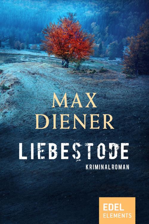 Cover of the book Liebestode by Max Diener, Edel Elements