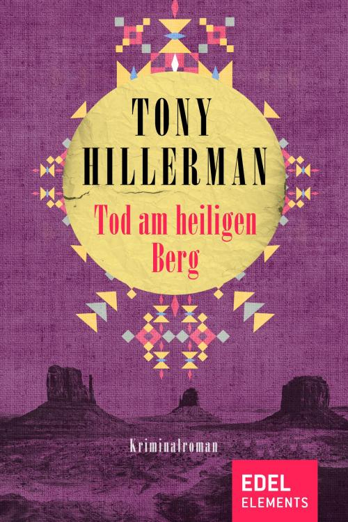Cover of the book Tod am heiligen Berg by Tony Hillerman, Edel Elements