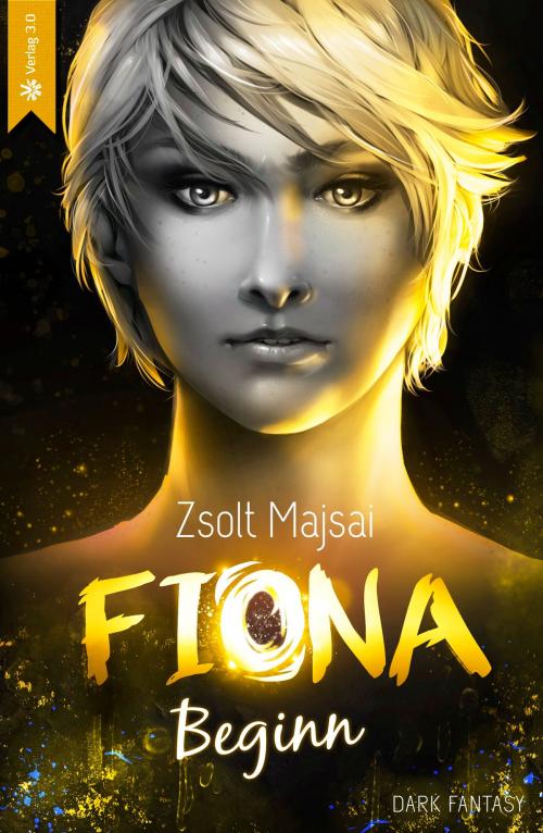 Cover of the book Fiona - Beginn (Band 1 der Fantasy-Saga) by Zsolt Majsai, Verlag 3.0 Zsolt Majsai