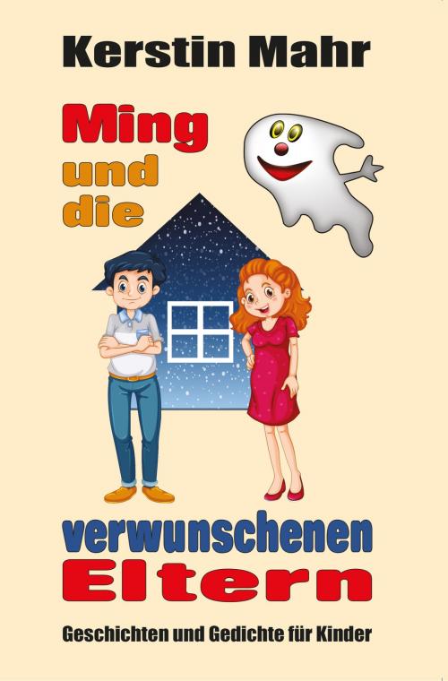 Cover of the book Ming und die verwunschenen Eltern by Kerstin Mahr, Verlag Kern