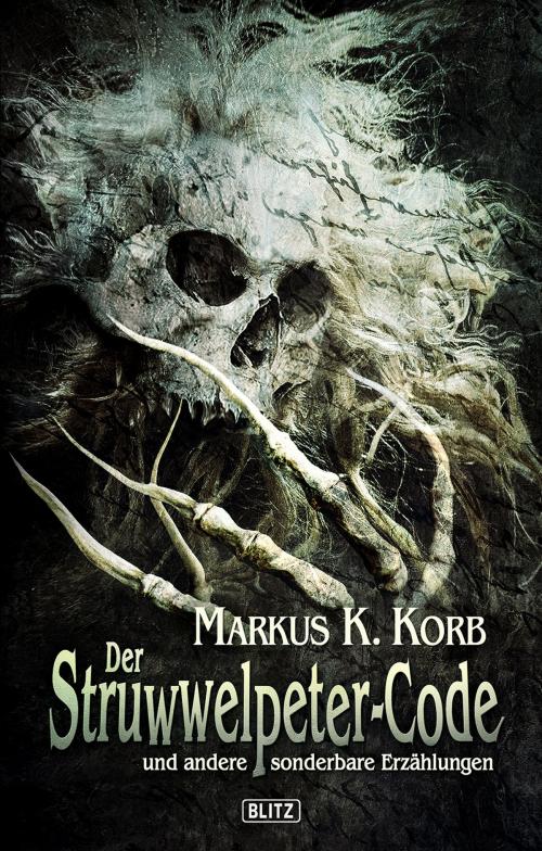 Cover of the book Phantastische Storys 04: Der Struwwelpeter-Code by Markus K. Korb, BLITZ-Verlag