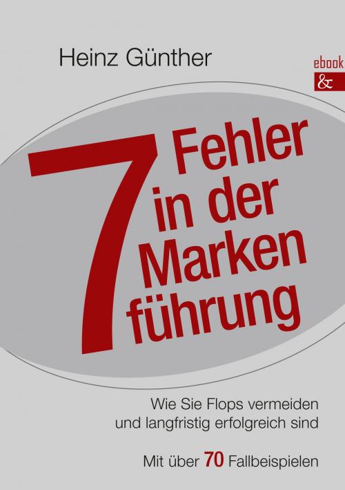 Cover of the book 7 Fehler in der Markenführung by Heinz Günther, Buch & media