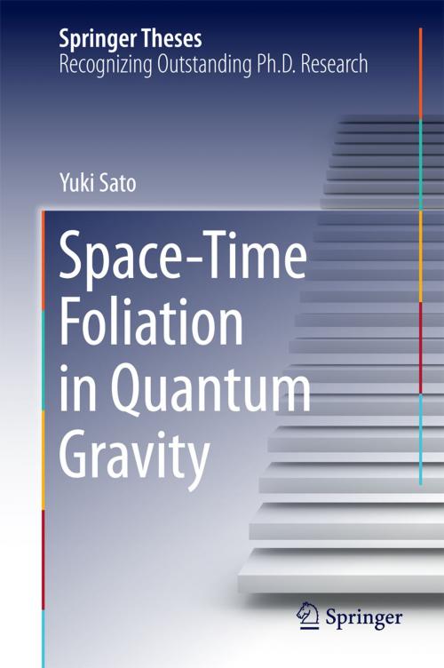 Cover of the book Space-Time Foliation in Quantum Gravity by Yuki Sato, Springer Japan