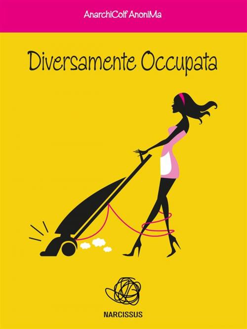 Cover of the book Diversamente Occupata by Anarchicolf Anonima, Anarchicolf Anonima
