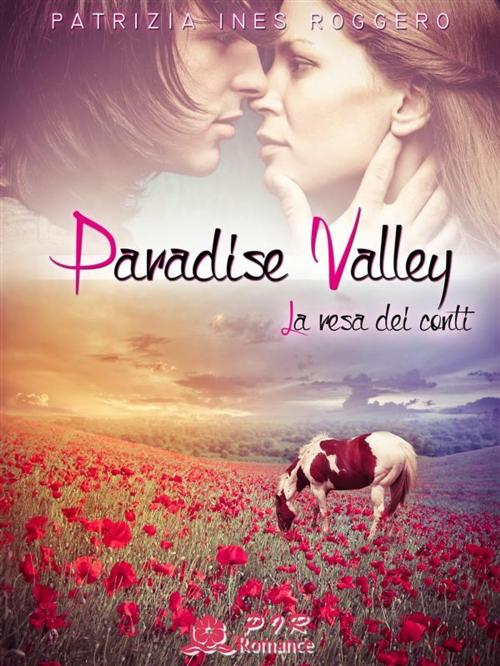 Cover of the book Paradise Valley - La resa dei conti by Patrizia Ines Roggero, Patrizia Ines Roggero