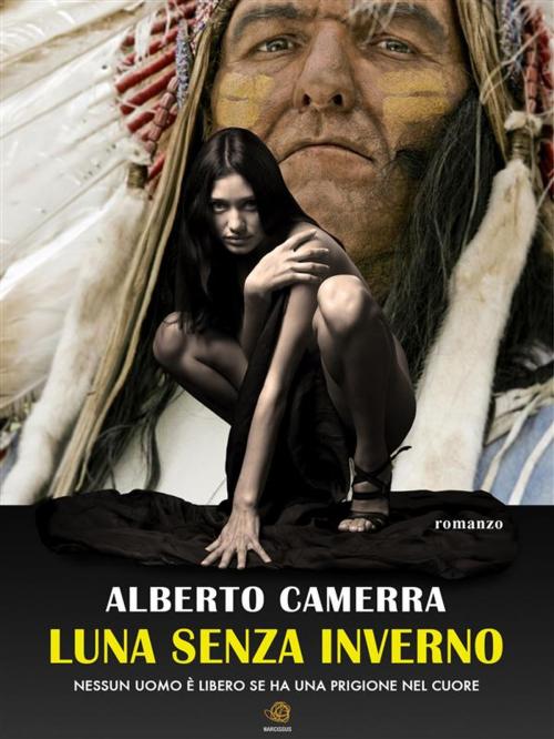 Cover of the book Luna senza Inverno by Alberto Camerra, Alberto Camerra