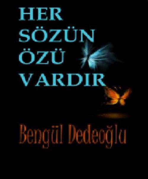 Cover of the book HER Özün Sözü VARDIR by Bengül Dedeoğlu, Bengül Dedeoğlu