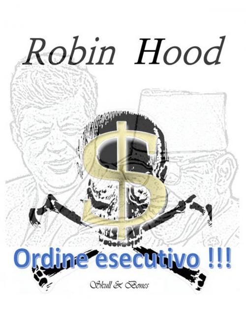 Cover of the book Ordine esecutivo !!! by Robin Wood, Robin Wood