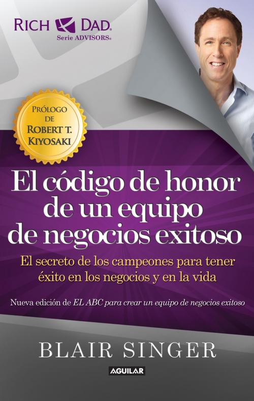 Cover of the book El código de honor de un equipo de negocios exitoso. by Blair Singer, Penguin Random House Grupo Editorial México