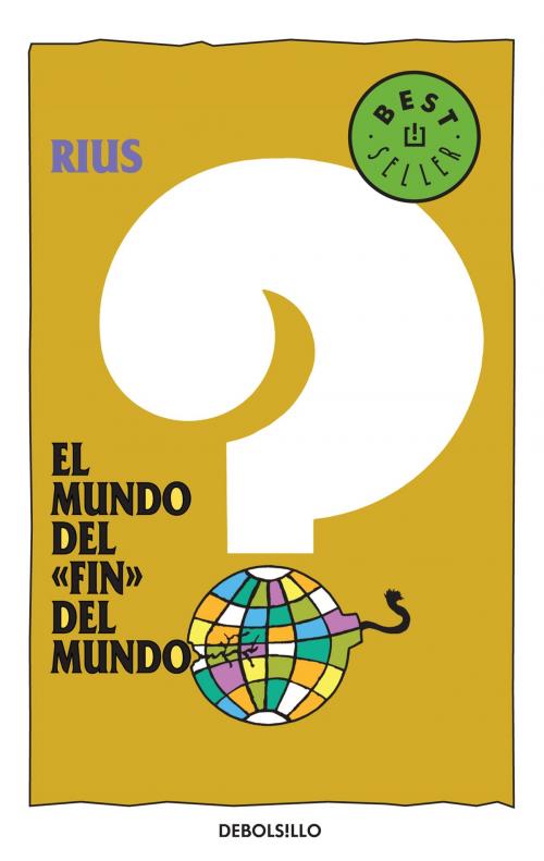 Cover of the book El mundo del fin del mundo (Colección Rius) by Rius, Penguin Random House Grupo Editorial México