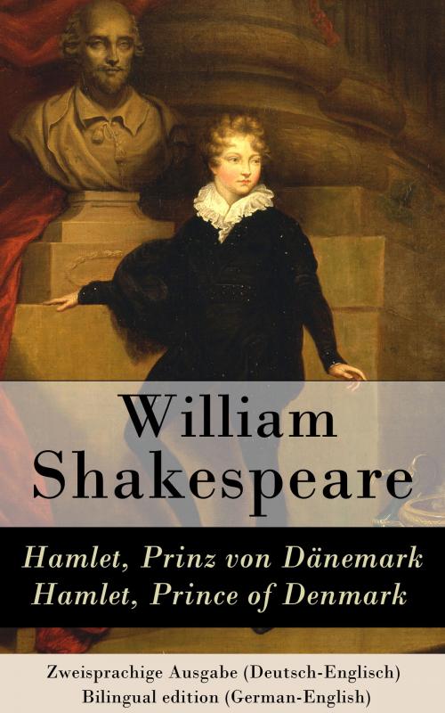 Cover of the book Hamlet, Prinz von Dänemark / Hamlet, Prince of Denmark - Zweisprachige Ausgabe (Deutsch-Englisch) / Bilingual edition (German-English) by William Shakespeare, e-artnow