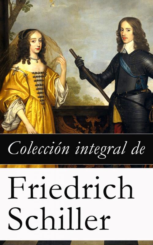 Cover of the book Colección integral de Friedrich Schiller by Friedrich Schiller, e-artnow