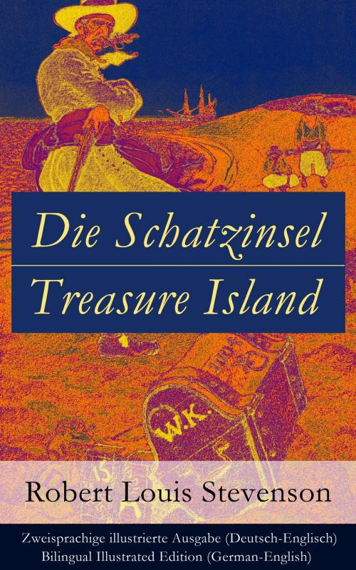 Cover of the book Die Schatzinsel / Treasure Island - Zweisprachige illustrierte Ausgabe (Deutsch-Englisch) / Bilingual Illustrated Edition (German-English) by Robert Louis Stevenson, e-artnow