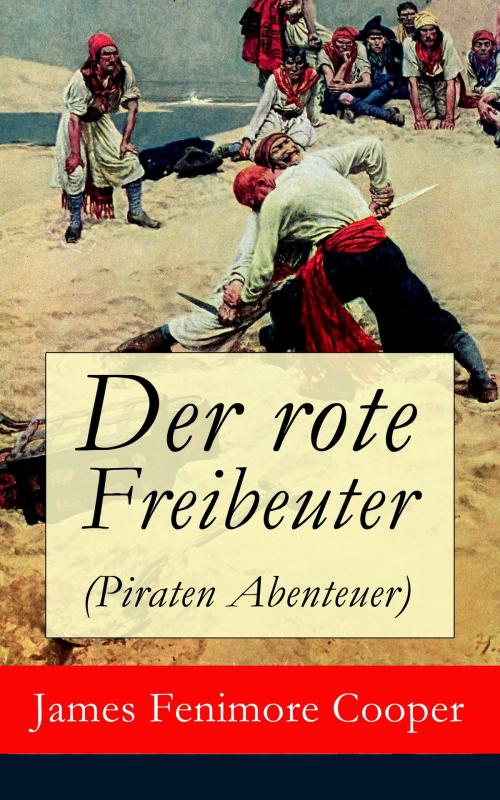 Cover of the book Der rote Freibeuter (Piraten Abenteuer) by James Fenimore Cooper, e-artnow