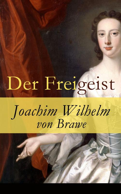 Cover of the book Der Freigeist by Joachim Wilhelm von Brawe, e-artnow