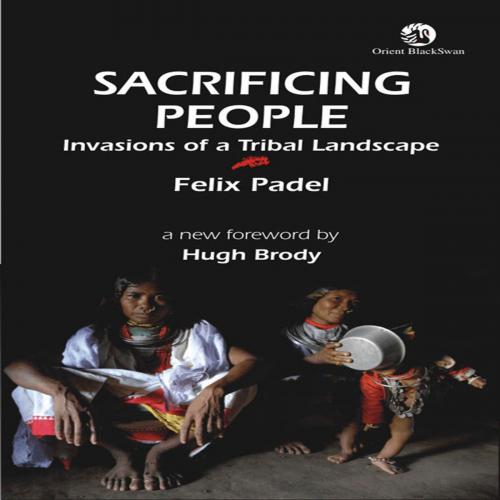Cover of the book Sacrificing People by Felix Padel, Orient Blackswan Private Limited