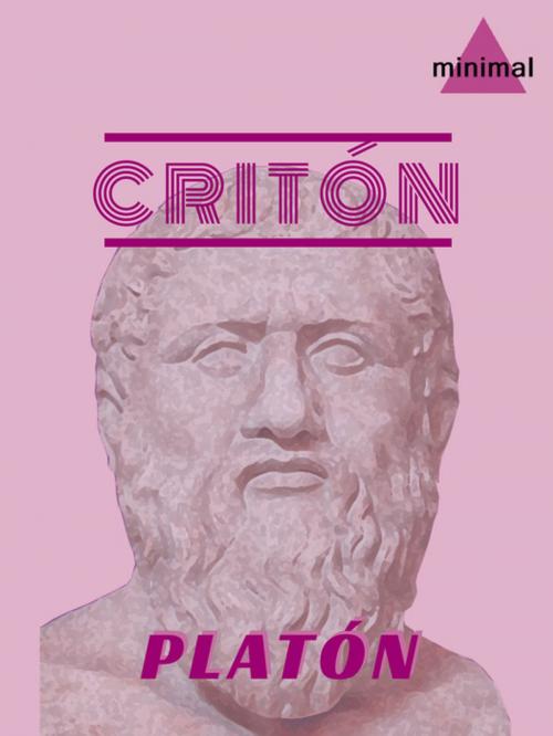 Cover of the book Critón by Platón, Editorial Minimal