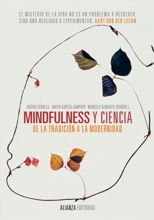 Cover of the book Mindfulness y ciencia by Ausiàs Cebolla i Martí, Javier García Campayo, Marcelo Demarzo, Alianza Editorial