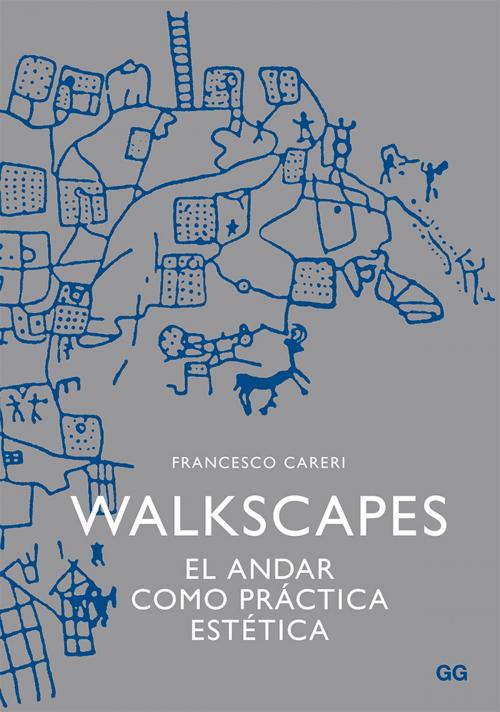 Cover of the book Walkscapes by Francesco Careri, Editorial Gustavo Gili