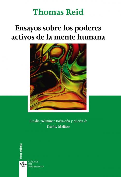 Cover of the book Ensayos sobre los poderes activos de la mente humana by Thomas Reid, Carlos Mellizo Cuadrado, Tecnos