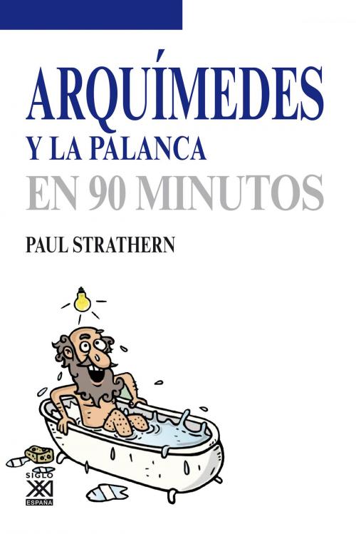 Cover of the book Arquímedes y la palanca by Paul Strathern, Ediciones Akal