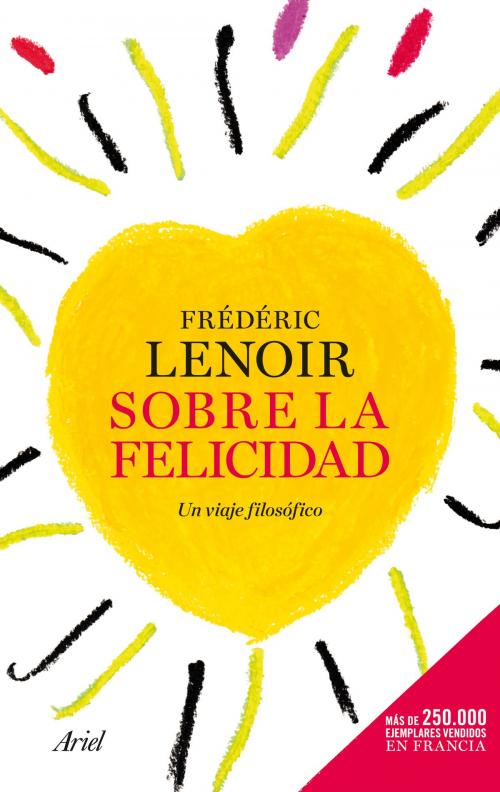 Cover of the book Sobre la felicidad by Frédéric Lenoir, Grupo Planeta