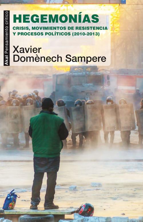 Cover of the book Hegemonías by Xavier Domènech Sampere, Ediciones Akal