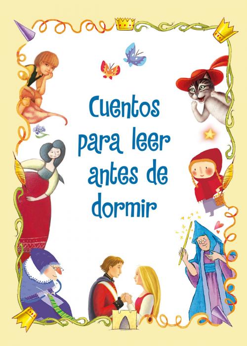 Cover of the book Cuentos para leer antes de dormir by Varios Autores, Penguin Random House Grupo Editorial España