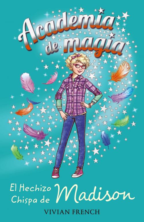 Cover of the book Academia de magia 2. El Hechizo Chispa de Madison by Vivian French, ANAYA INFANTIL Y JUVENIL